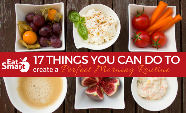 17 Things You Can Do to Create a Perfect Morning Routine-2
