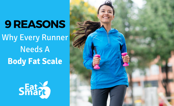 9 Reasons Why Every Runner Needs A Body Fat Scale