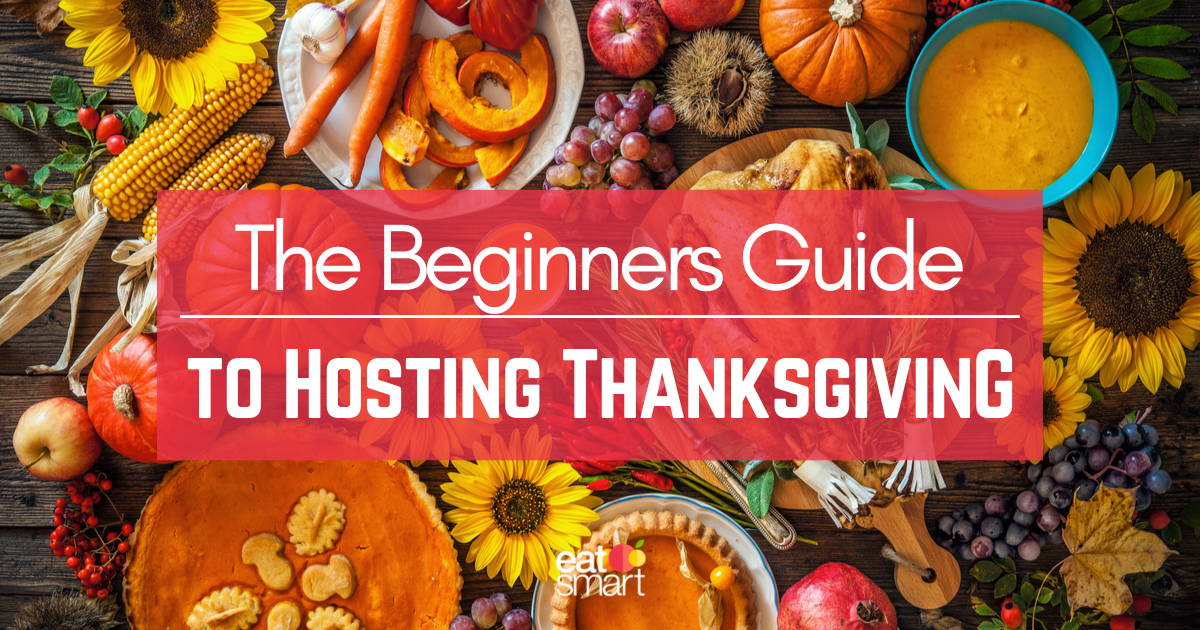The Beginner’s Guide to Hosting Thanksgiving Dinner-eatsmart