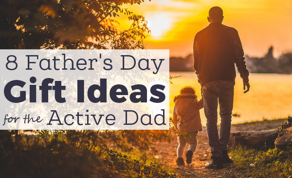 2017 Father's Day Gift Ideas