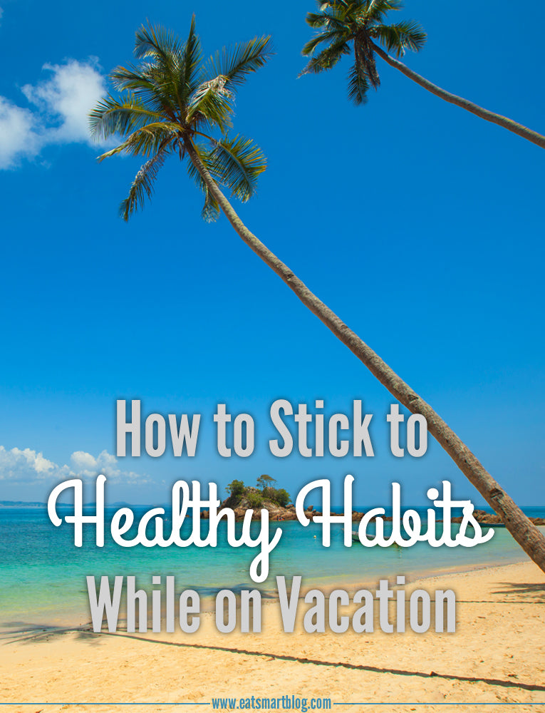 healthy eating habits while on vacation