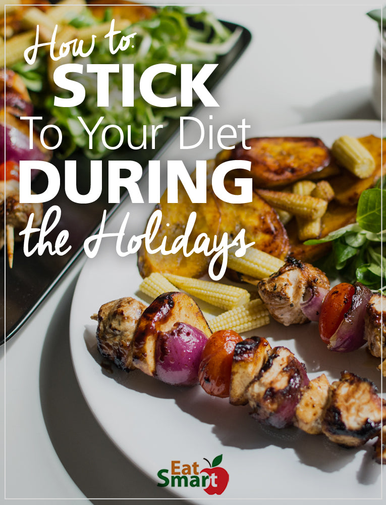 How to Stick to Your Diet During the Holidays