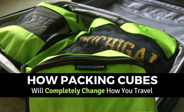 How Packing Cubes Will Completely Change How You Travel